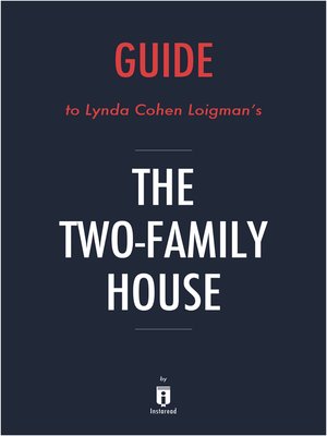 Guide To Lynda Cohen Loigman's The Two-Family House By Instaread By ...